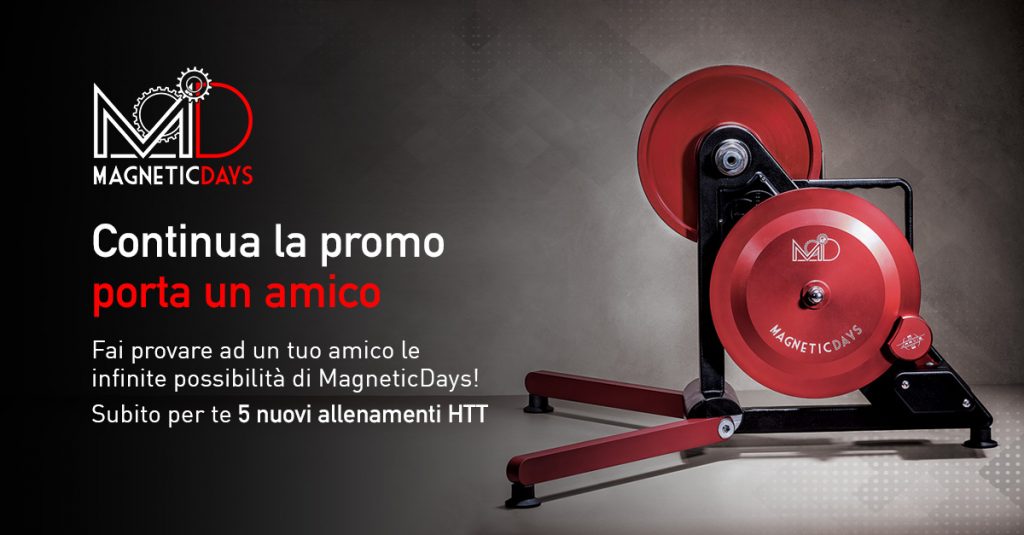 Porta un Amico | MagneticDays | promo | allenamenti HTT | Metodologia HTT | rulli per bici | allenamento indoor